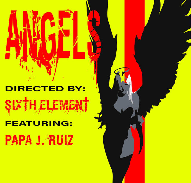 Sixth Element – “Angels” (ft. Papa J. Ruiz)