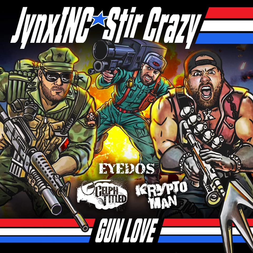 JynxINC x Stir Crazy x Celph Titled “Gun Love”
