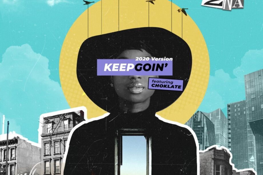 Chali 2na x Choklate “Keep Goin’ – 2020 Version”