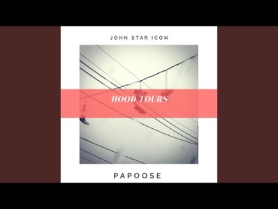John Star Icon x Papoose “Hood Tours”