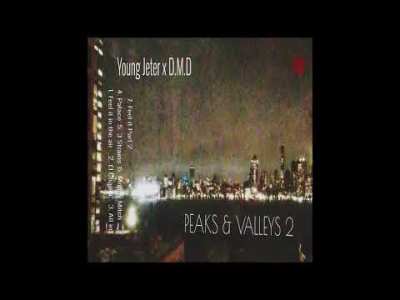 Young Jeter x D.M.D. – Peaks & Valleys 2