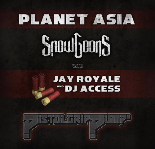 Planet Asia x Snowgoons x Jay Royale x DJ Access – “Pistol Grip Pump”