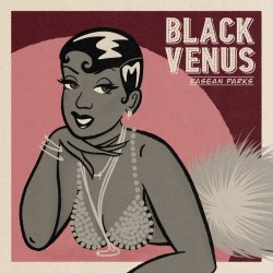RaSean Parks – “Black Venus”