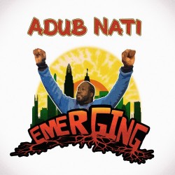 Adub Nati – Emerging