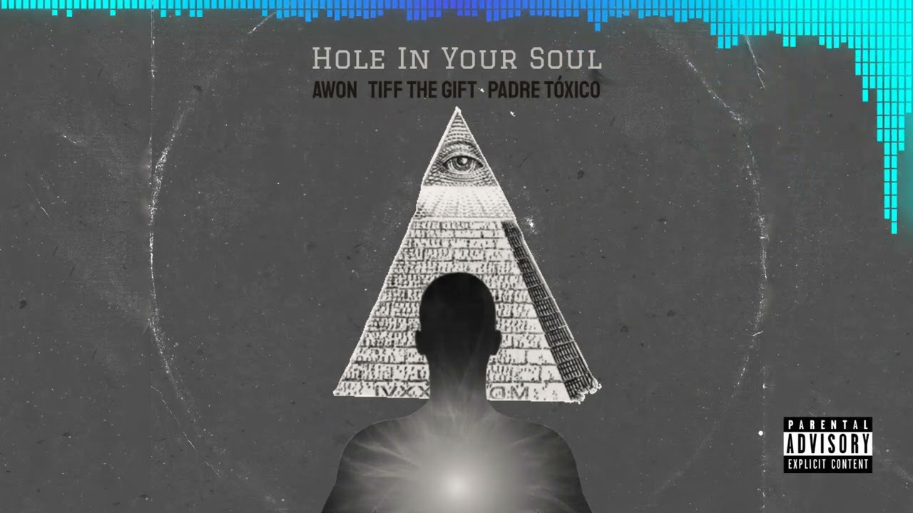 Awon x Tiff The Gift x Padre Tóxico – “Hole In Your Soul”