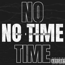 K.I.R.B. – “No Time”
