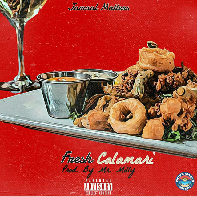 Jamaal Matters – “Fresh Calamari”