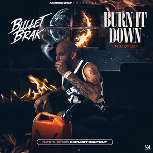 Bullet Brak – “Burn It Down”
