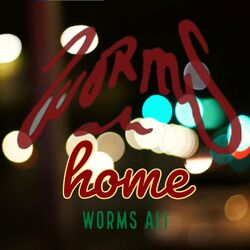 Worms Ali – “Home”