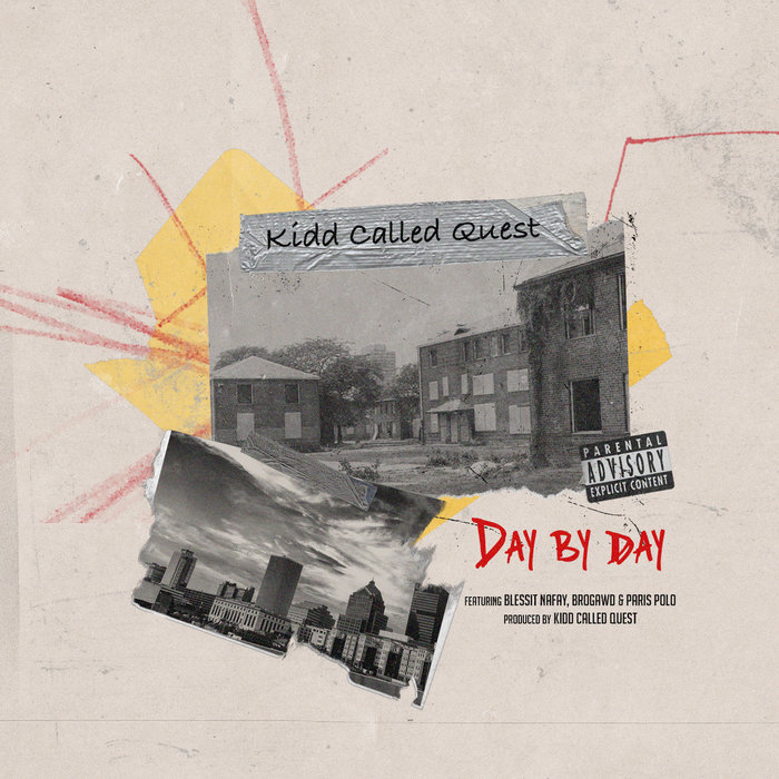 Kidd Called Quest x Blessit Nafay x Brogawd x Pairs Polo – “Day By Day”