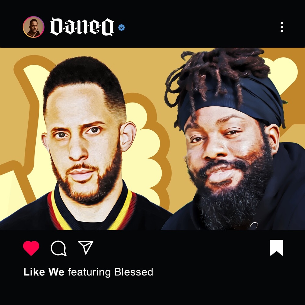 Dan-e-o x Blessed – “Like We”