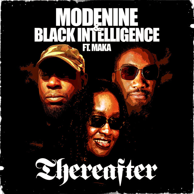 Modenine x Black Intelligence x Maka – “My Skin is Black (Remix)”