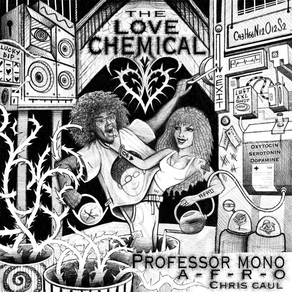 Professor Mono x A-F-R-O x Chris Caul – “The Love Chemical”
