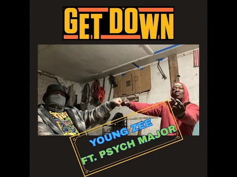 Young Zee x Psych Major – “Get Down”