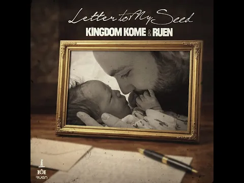 Kingdom Come – “Letter to my Seed”